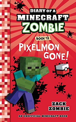Book Cover Diary of a Minecraft Zombie Book 12: Pixelmon Gone!: Volume 12