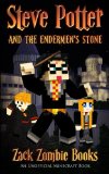 Steve Potter and the Endermen's Stone: Volume 1 (Steve Potter Series)