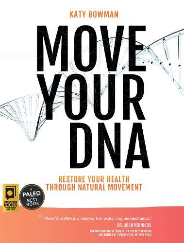Book Cover Move Your DNA: Restore Your Health Through Natural Movement, 2nd Edition