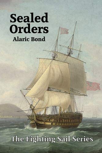 Book Cover Sealed Orders (The Fighting Sail Series) (Volume 11)