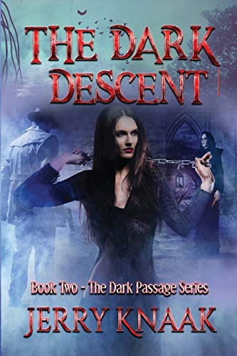 Book Cover The Dark Descent (The Dark Passage Series) (Volume 2)