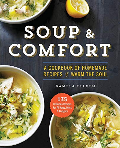 Book Cover Soup & Comfort: A Cookbook of Homemade Recipes to Warm the Soul