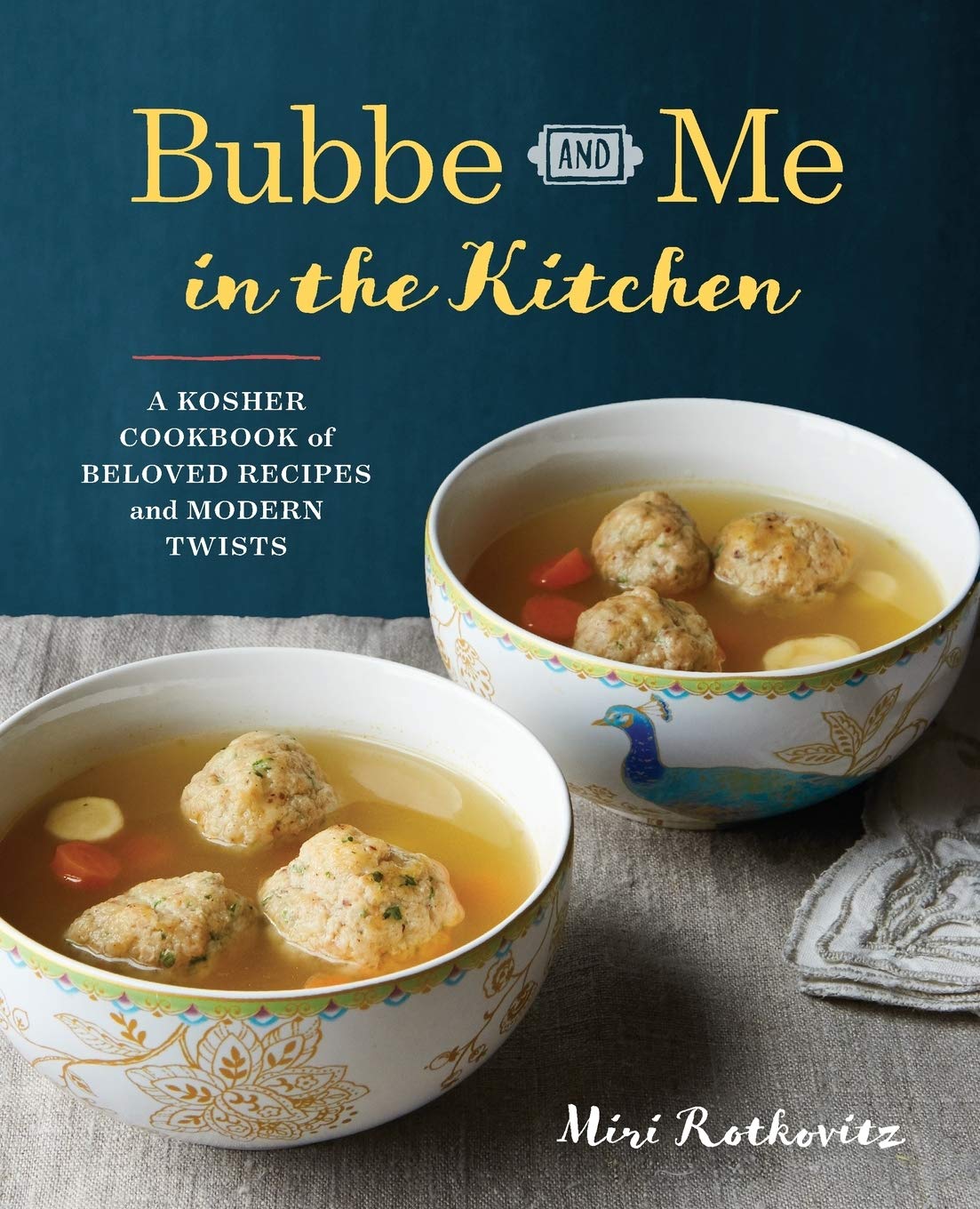 Book Cover Bubbe and Me in the Kitchen: A Kosher Cookbook of Beloved Recipes and Modern Twists