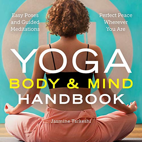 Book Cover Yoga Body and Mind Handbook: Easy Poses, Guided Meditations, Perfect Peace Wherever You Are