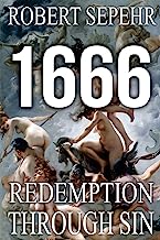 Book Cover 1666 Redemption Through Sin: Global Conspiracy in History, Religion, Politics and Finance