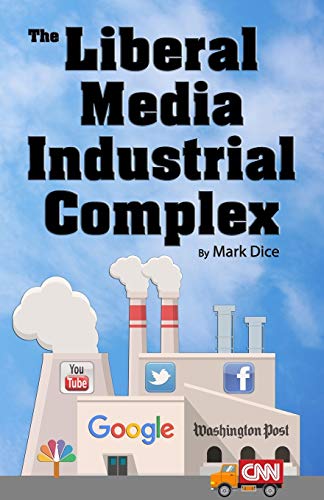 Book Cover The Liberal Media Industrial Complex