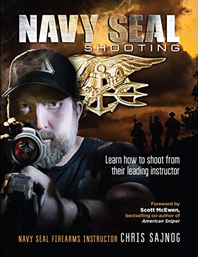 Book Cover Navy SEAL Shooting: Learn how to shoot from their leading instructor