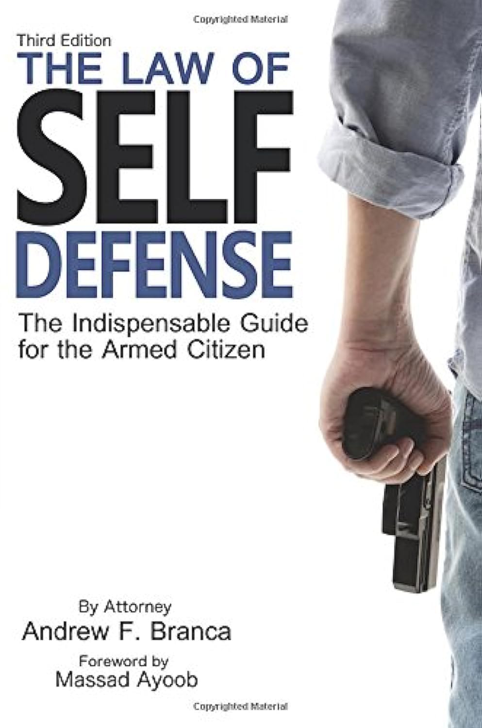 Book Cover The Law of Self Defense: The Indispensable Guide to the Armed Citizen