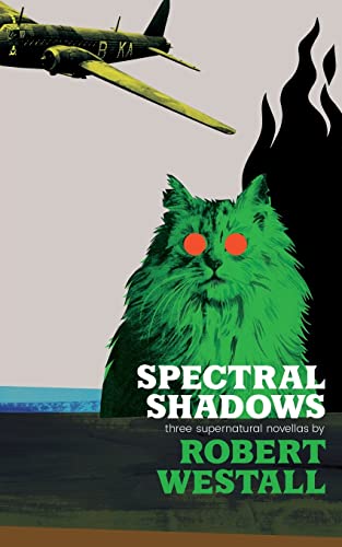 Book Cover Spectral Shadows: Three Supernatural Novellas (Blackham's Wimpey, The Wheatstone Pond, Yaxley's Cat)