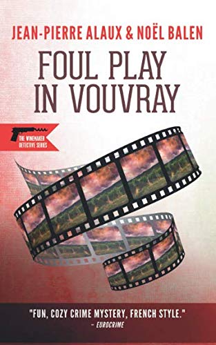 Book Cover Foul Play in Vouvray (The Winemaker Detective)