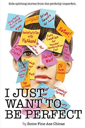 Book Cover I Just Want to Be Perfect (I Just Want to Pee Alone)