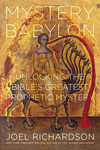 Book Cover Mystery Babylon: Unlocking the Bible's Greatest Prophetic Mystery