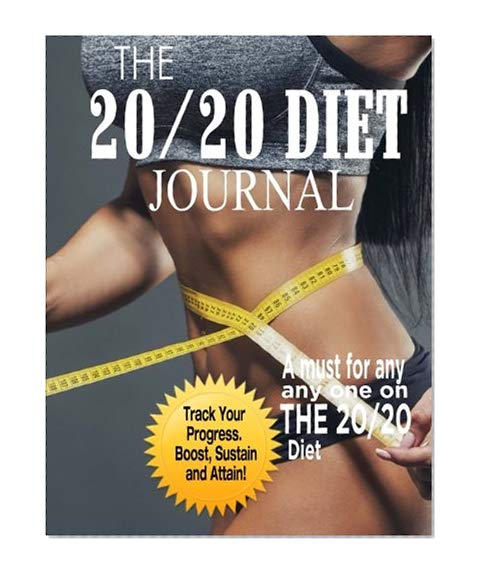 Book Cover The 20/20 Diet Journal: The Ultimate Weight Loss Solution