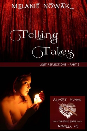Book Cover Telling Tales: Lost Reflections - Part 2 (ALMOST HUMAN - The First Series) (Volume 5)