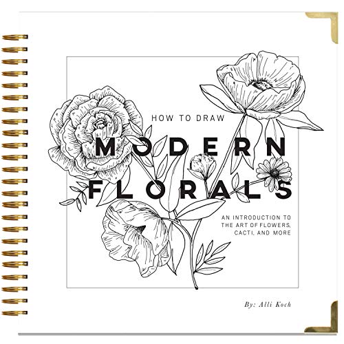 Book Cover How To Draw Modern Florals: An Introduction To The Art of Flowers, Cacti, and More
