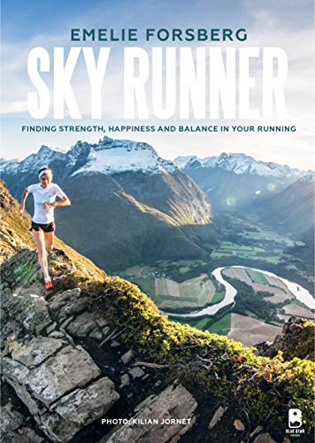 Book Cover Sky Runner: Finding Strength, Happiness, And Balance In Your Running