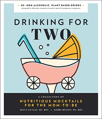 Book Cover Drinking for Two: Nutritious Mocktails for the Mom-To-Be