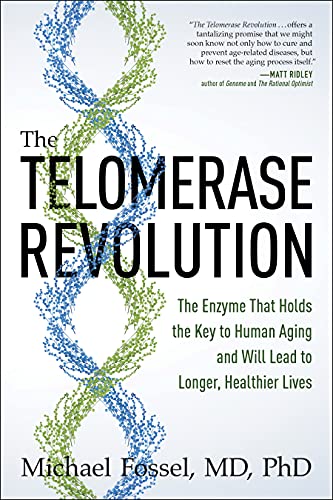 Book Cover The Telomerase Revolution: The Enzyme That Holds the Key to Human Aging . . . and Will Soon Lead to Longer, Healthier Lives