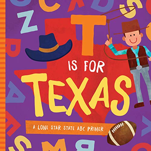 Book Cover T is for Texas: A Lone Star State ABC Primer