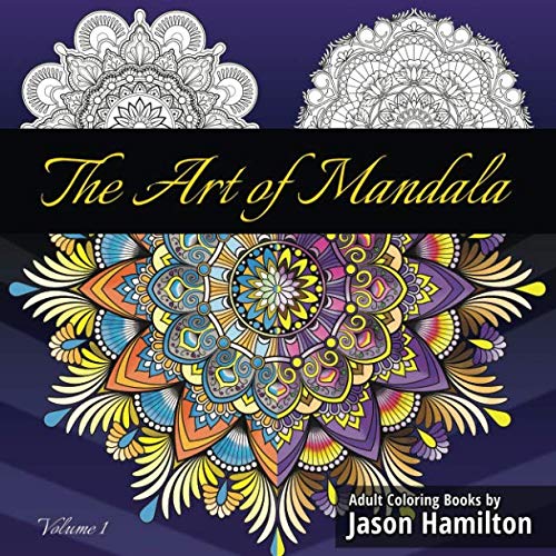 Book Cover The Art of Mandala: Adult Coloring Book Featuring Beautiful Mandalas Designed to Soothe the Soul