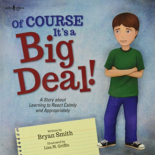Book Cover Of Course It's a Big Deal: A Story about Learning to React Calmly and Appropriately (Executive Function)