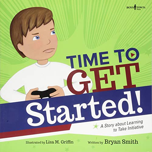 Book Cover Time to Get Started: A Story About Learning to Take Initiative (Executive Function)