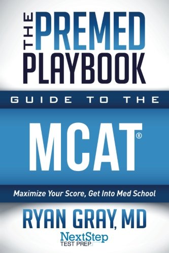 Book Cover The Premed Playbook Guide to the MCAT: Maximize Your Score, Get Into Med School