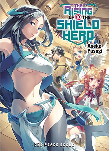 Book Cover The Rising of the Shield Hero Volume 10 (The Rising of the Shield Hero Series: Light Novel)