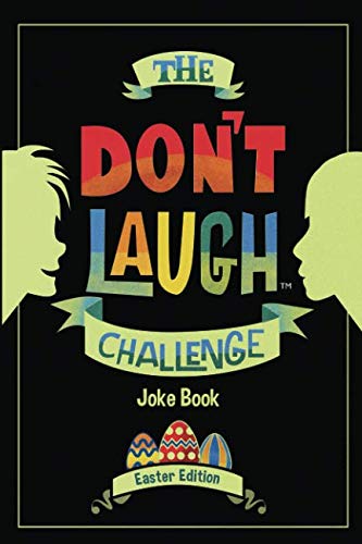Book Cover The Don't Laugh Challenge - Easter Edition: Easter Edition - Don't Laugh Challenge: Easter Joke Book for Kids with Knock-Knock Jokes and Riddles Included