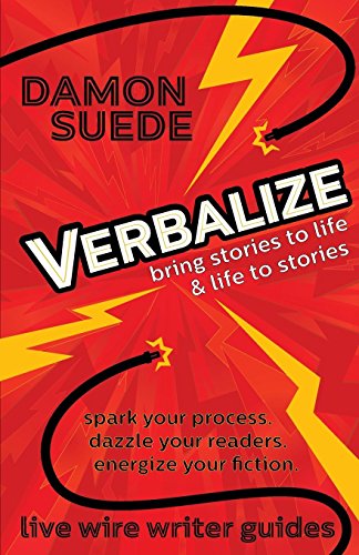 Book Cover Verbalize: bring stories to life & life to stories (Live Wire Writer Guides)