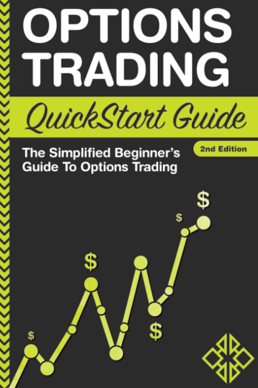 Book Cover Options Trading: QuickStart Guide - The Simplified Beginner's Guide To Options Trading (QuickStart Guides™ - Finance)