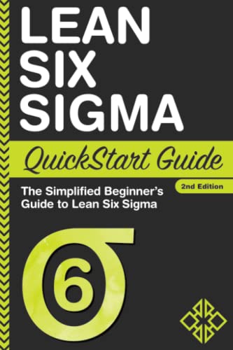 Book Cover Lean Six Sigma QuickStart Guide: The Simplified Beginner's Guide to Lean Six Sigma