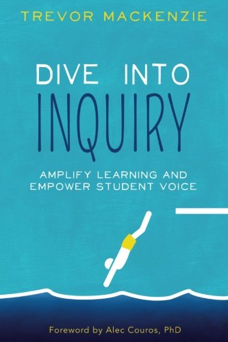 Book Cover Dive into Inquiry: Amplify Learning and Empower Student Voice (Volume 1)