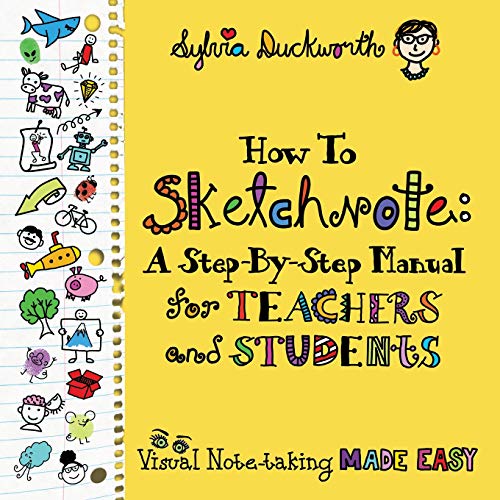 Book Cover How to Sketchnote: A Step-by-Step Manual for Teachers and Students