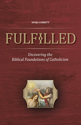 Book Cover Fulfilled: Uncovering the Biblical Foundations of Catholicism