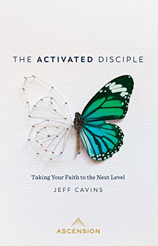Book Cover Activated Disciple: Taking Your Faith to the Next Level