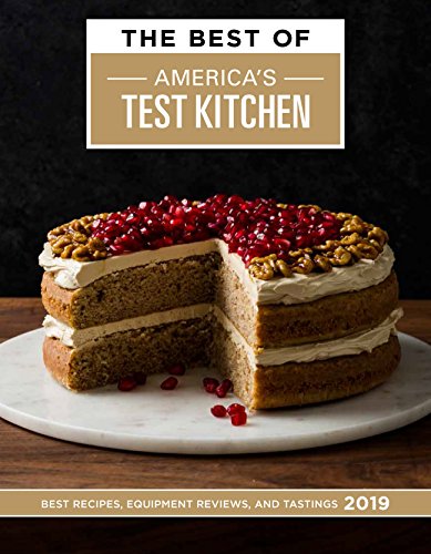 Book Cover The Best of America's Test Kitchen 2019: Best Recipes, Equipment Reviews, and Tastings