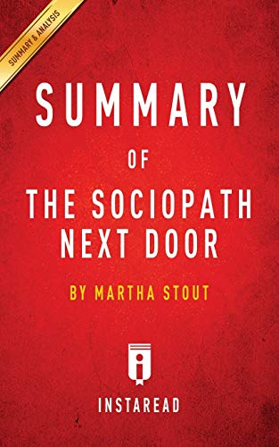 Book Cover Summary of The Sociopath Next Door: by Martha Stout Includes Analysis