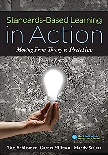 Book Cover Standards-Based Learning in Action: Moving from Theory to Practice (A Guide to Implementing Standards-Based Grading, Instruction, and Learning)