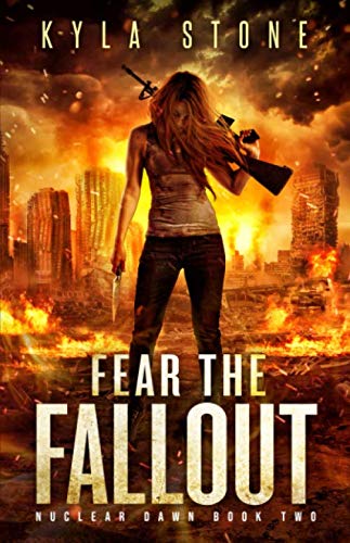 Book Cover Fear the Fallout: A Post-Apocalyptic Survival Thriller (Nuclear Dawn)