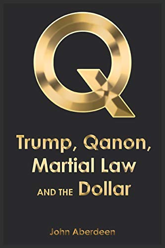 Book Cover Trump, Qanon, Martial Law, and the Dollar