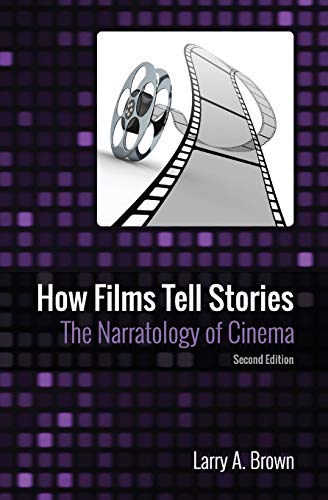 Book Cover How Films Tell Stories: The Narratology of Cinema