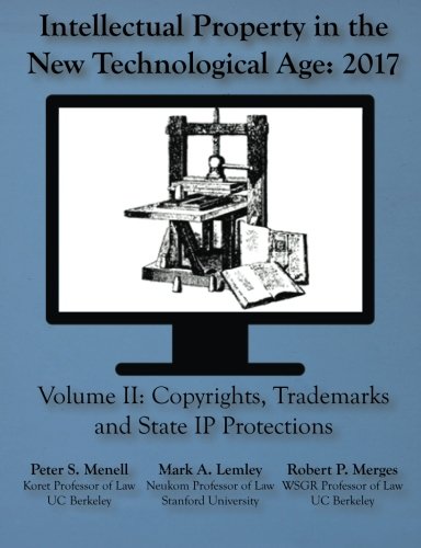 Book Cover Intellectual Property in the New Technological Age 2017: Vol. II Copyrights, Trademarks and State IP Protections