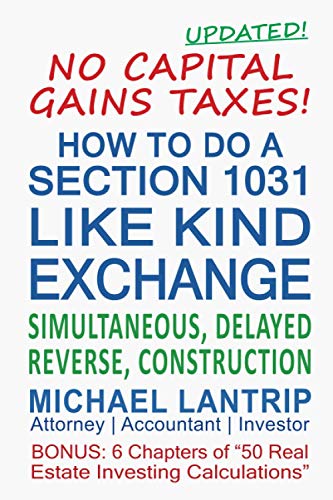 Book Cover How To Do A Section 1031 Like Kind Exchange: Simultaneous, Delayed, Reverse, Construction