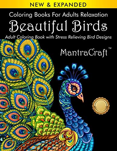 Book Cover Coloring Books for Adults Relaxation: Beautiful Birds: Adult Coloring Book with Stress Relieving Bird Designs (Nature Coloring Books)