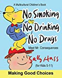No Smoking, No Drinking, No Drugs: (a Children's Multicultural Book)