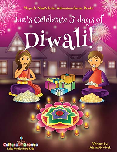 Book Cover Let's Celebrate 5 Days of Diwali! (Maya & Neel's India Adventure Series, Book 1) (Volume 1)