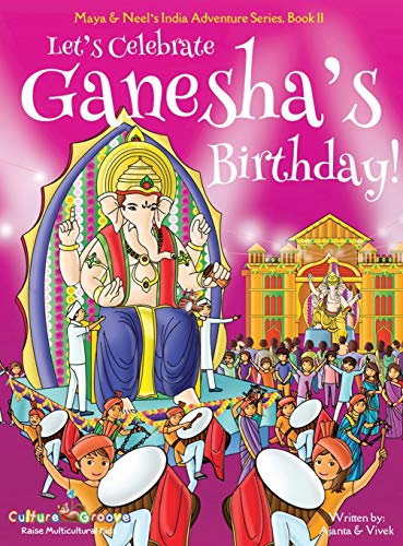 Book Cover Let's Celebrate Ganesha's Birthday! (Maya & Neel's India Adventure Series, Book 11) (11)