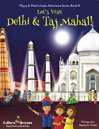Book Cover Let's Visit Delhi & Taj Mahal! (Maya & Neel's India Adventure)