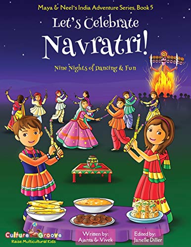 Book Cover Let's Celebrate Navratri! (Nine Nights of Dancing & Fun) (Maya & Neel's India Adventure Series, Book 5)